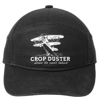 Crop Duster Leave The Smell Behind Plane Aerial Application 7-Panel Snapback Hat