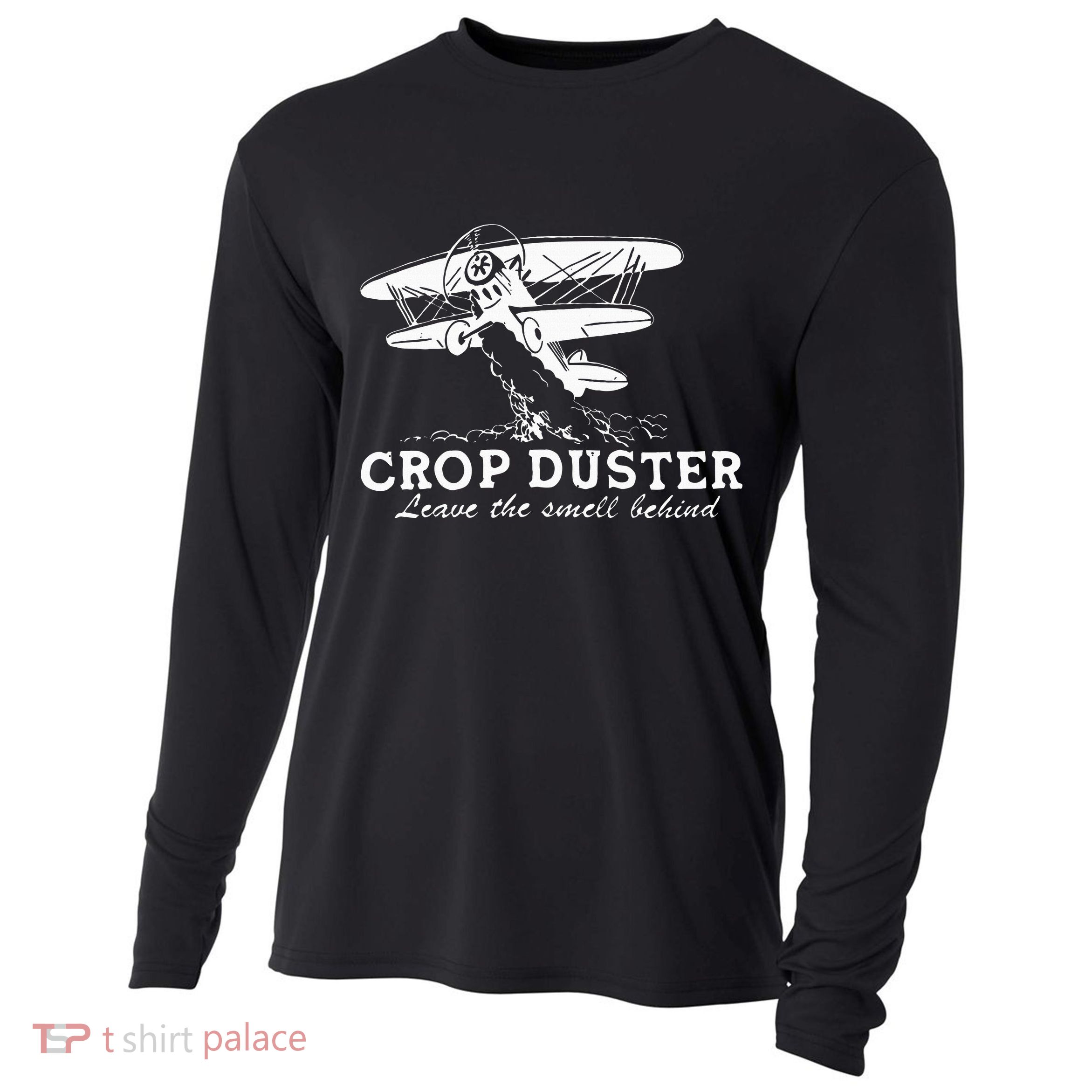 Crop Duster Leave The Smell Behind Plane Aerial Application Cooling Performance Long Sleeve Crew