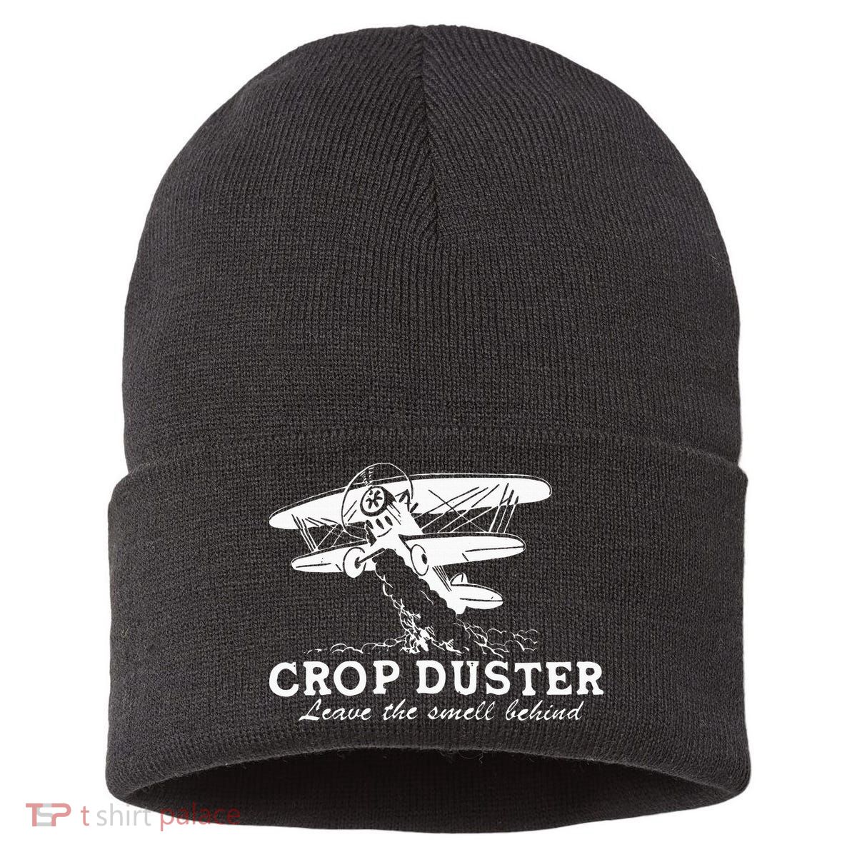 Crop Duster Leave The Smell Behind Plane Aerial Application Sustainable Knit Beanie
