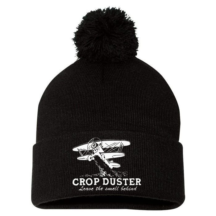 Crop Duster Leave The Smell Behind Plane Aerial Application Pom Pom 12in Knit Beanie