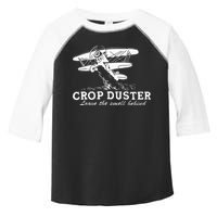 Crop Duster Leave The Smell Behind Plane Aerial Application Toddler Fine Jersey T-Shirt