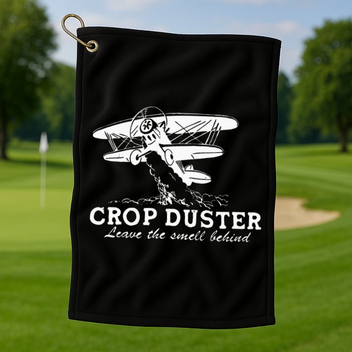 Crop Duster Leave The Smell Behind Plane Aerial Application Golf Towel