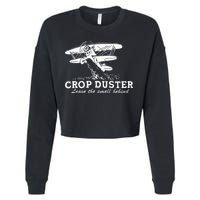 Crop Duster Leave The Smell Behind Plane Aerial Application Cropped Pullover Crew