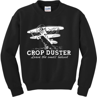Crop Duster Leave The Smell Behind Plane Aerial Application Kids Sweatshirt