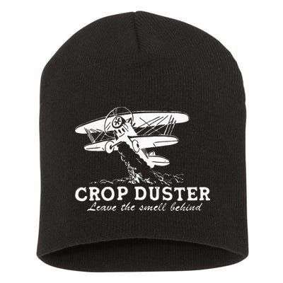 Crop Duster Leave The Smell Behind Plane Aerial Application Short Acrylic Beanie