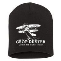 Crop Duster Leave The Smell Behind Plane Aerial Application Short Acrylic Beanie