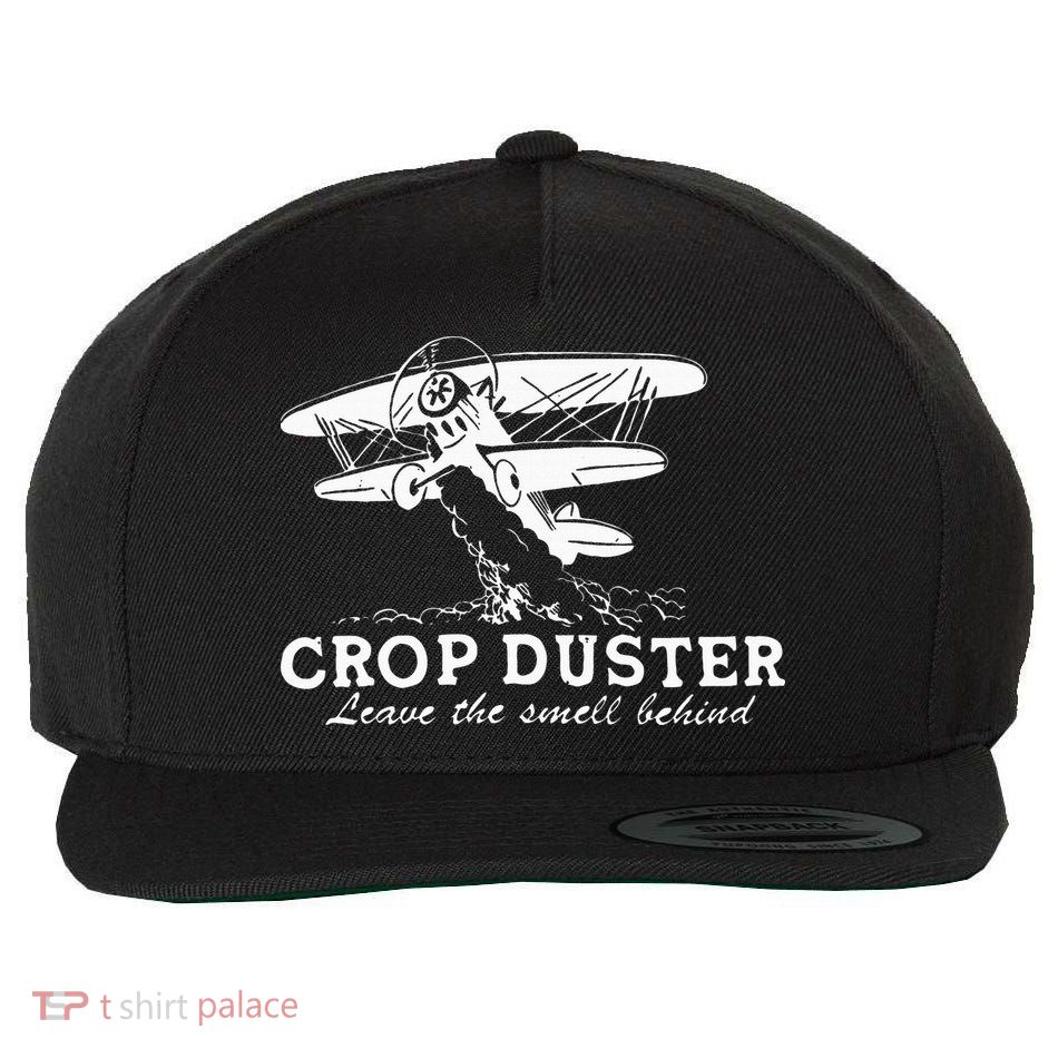Crop Duster Leave The Smell Behind Plane Aerial Application Wool Snapback Cap