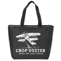 Crop Duster Leave The Smell Behind Plane Aerial Application Zip Tote Bag