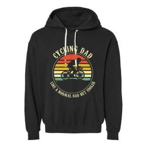 Cycling Dad Like A Normal Dad But Cooler Fathers Day Garment-Dyed Fleece Hoodie