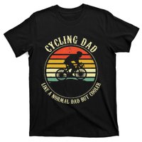 Cycling Dad Like A Normal Dad But Cooler Fathers Day T-Shirt