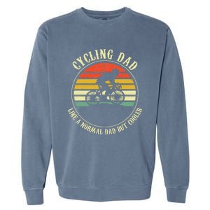 Cycling Dad Like A Normal Dad But Cooler Fathers Day Garment-Dyed Sweatshirt