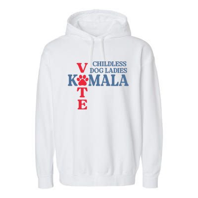 Childless Dog Ladies Vote For Kamala Harris 2024 Dog Lady Garment-Dyed Fleece Hoodie