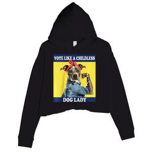 Childless Dog Lady Is Voting Kamala Election Usa 2024 Raglan Crop Fleece Hoodie