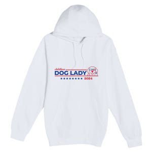 Childless Dog Lady Ladies Voting Election 2024 Usa Premium Pullover Hoodie