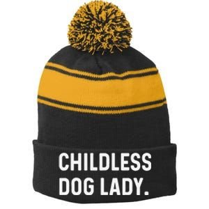 Childless Dog Lady Funny Pet Animal Dog Mom Sweat Stripe Pom Pom Beanie