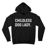 Childless Dog Lady Funny Pet Animal Dog Mom Sweat Hoodie