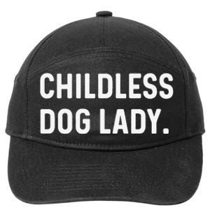 Childless Dog Lady Funny Pet Animal Dog Mom Sweat 7-Panel Snapback Hat