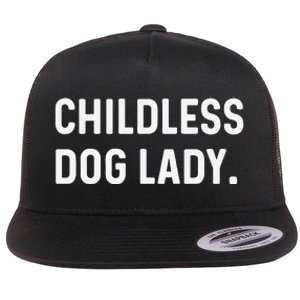 Childless Dog Lady Funny Pet Animal Dog Mom Sweat Flat Bill Trucker Hat