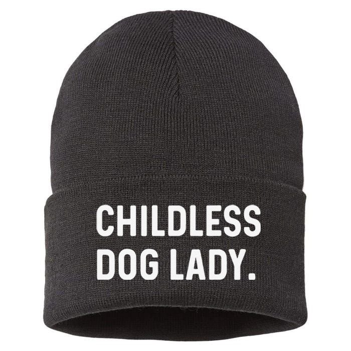 Childless Dog Lady Funny Pet Animal Dog Mom Sweat Sustainable Knit Beanie