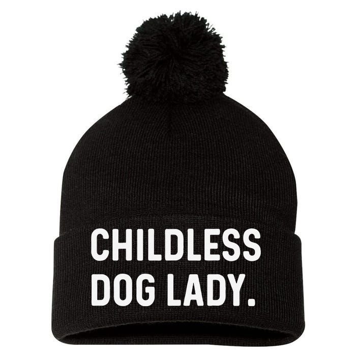 Childless Dog Lady Funny Pet Animal Dog Mom Sweat Pom Pom 12in Knit Beanie