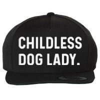 Childless Dog Lady Funny Pet Animal Dog Mom Sweat Wool Snapback Cap