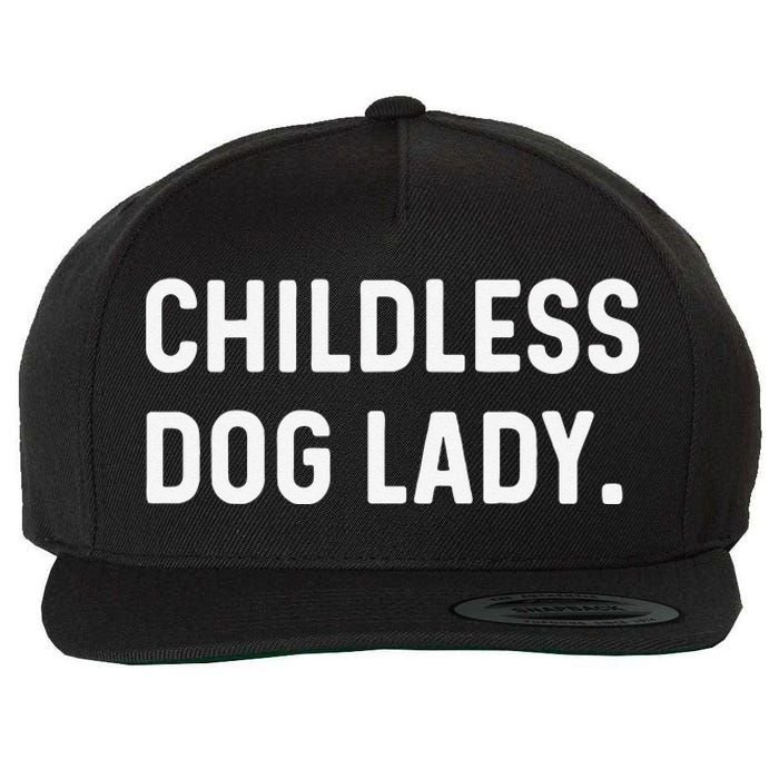 Childless Dog Lady Funny Pet Animal Dog Mom Sweat Wool Snapback Cap