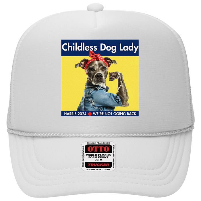 Childless Dog Lady Is Voting Kamala Election Usa 2024 High Crown Mesh Back Trucker Hat