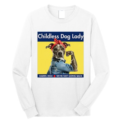 Childless Dog Lady Is Voting Kamala Election Usa 2024 Long Sleeve Shirt