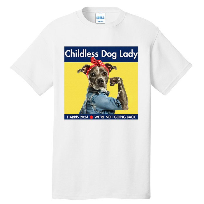 Childless Dog Lady Is Voting Kamala Election Usa 2024 Tall T-Shirt