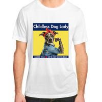 Childless Dog Lady Is Voting Kamala Election Usa 2024 Adult ChromaSoft Performance T-Shirt