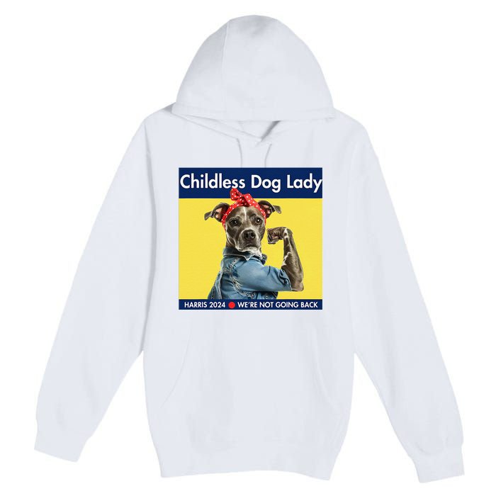 Childless Dog Lady Is Voting Kamala Election Usa 2024 Premium Pullover Hoodie