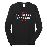 Childless Dog Lady Is Voting Kamala Election Usa 2024 Pro Democrat Long Sleeve Shirt