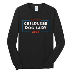 Childless Dog Lady Is Voting Kamala Election Usa 2024 Pro Democrat Tall Long Sleeve T-Shirt