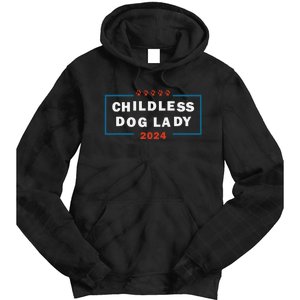 Childless Dog Lady Is Voting Kamala Election Usa 2024 Pro Democrat Tie Dye Hoodie