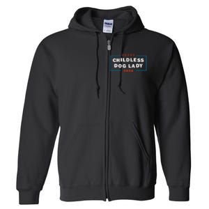 Childless Dog Lady Is Voting Kamala Election Usa 2024 Pro Democrat Full Zip Hoodie