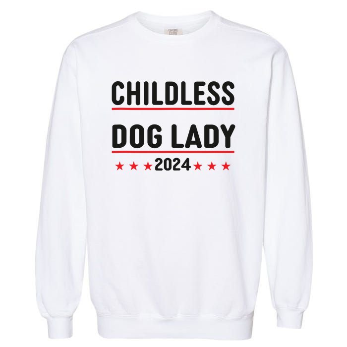 Childless Dog Ladies Dog Lady Garment-Dyed Sweatshirt