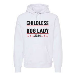 Childless Dog Ladies Dog Lady Premium Hoodie