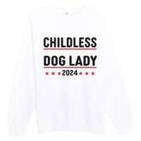 Childless Dog Ladies Dog Lady Premium Crewneck Sweatshirt