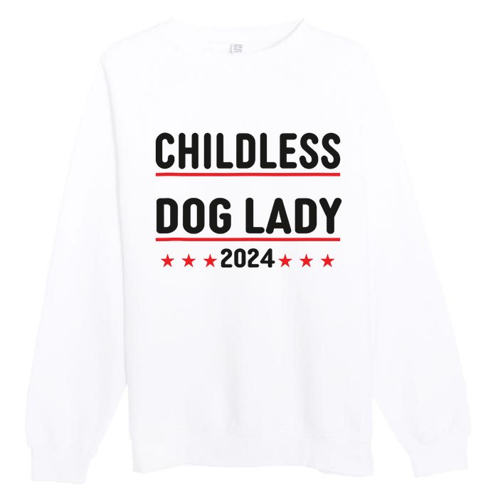 Childless Dog Ladies Dog Lady Premium Crewneck Sweatshirt