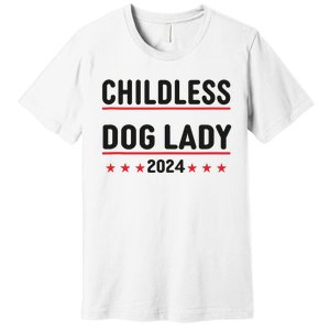 Childless Dog Ladies Dog Lady Premium T-Shirt