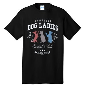 Childless Dog Lady Social Club President Kamala Harris 2024 Tall T-Shirt