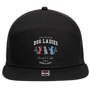 Childless Dog Lady Social Club President Kamala Harris 2024 Gift 7 Panel Mesh Trucker Snapback Hat