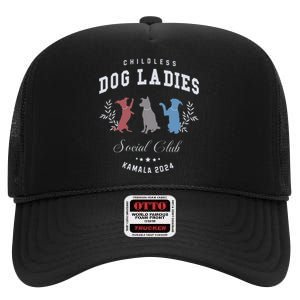 Childless Dog Lady Social Club President Kamala Harris 2024 Gift High Crown Mesh Back Trucker Hat