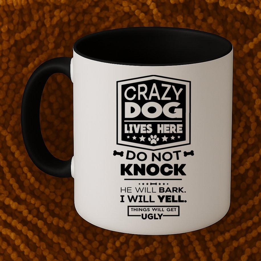 Crazy Dog Lives Here Do Not Knock Funny Mug