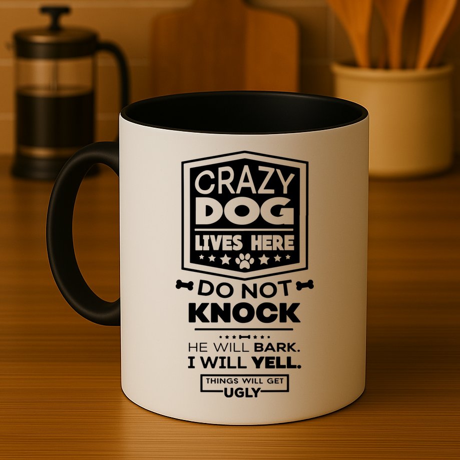 Crazy Dog Lives Here Do Not Knock Funny Mug