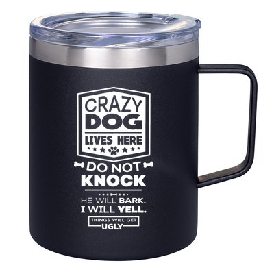 Crazy Dog Lives Here Do Not Knock Funny 12oz Stainless Steel Coffee Mug