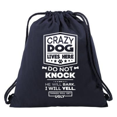 Crazy Dog Lives Here Do Not Knock Funny Drawstring Bag