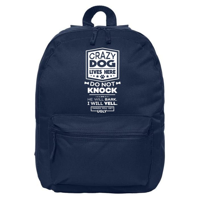 Crazy Dog Lives Here Do Not Knock Funny 16 in Basic Backpack