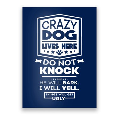 Crazy Dog Lives Here Do Not Knock Funny Poster