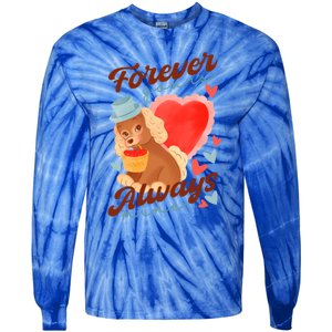 Cute Dog Lovers Forever Always Gift Tie-Dye Long Sleeve Shirt